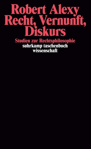 Recht, Vernunft, Diskurs von Alexy,  Robert