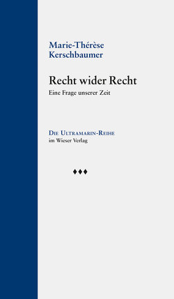 Recht wider Recht von Kerschbaumer,  Marie Thérèse