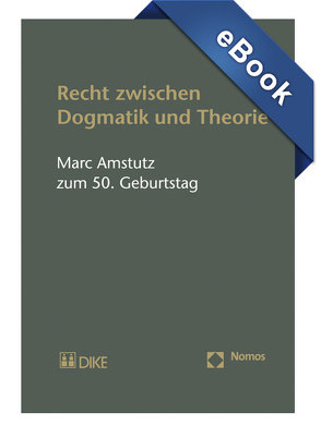 Recht zwischen Dogmatik und Theorie. Marc Amstutz zum 50. Geburtstag von Keller,  Stefan, Wiprächtiger,  Stefan