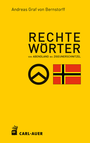 Rechte Wörter von Bernstorff,  Andreas Graf von