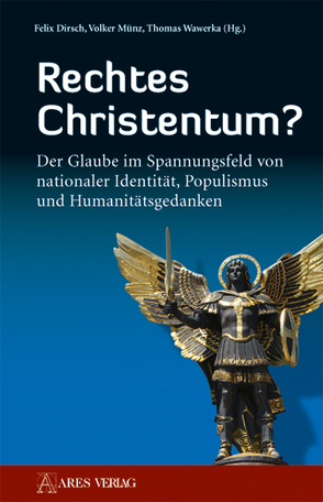 Rechtes Christentum? von Dirsch,  Felix, Münz,  Volker, Wawerka,  Thomas