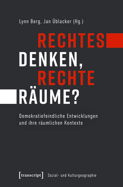 Rechtes Denken, rechte Räume? von Berg,  Lynn, Üblacker,  Jan