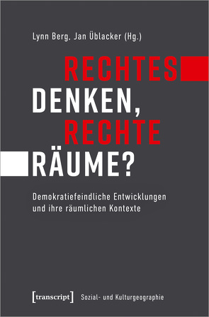 Rechtes Denken, rechte Räume? von Berg,  Lynn, Üblacker,  Jan