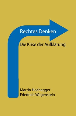 Rechtes Denken von Hochegger,  Martin, Wegenstein,  Friedrich