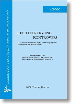 Rechtfertigung kontrovers von Flogaus,  Reinhard, Goldstein,  Horst, Kraft,  Constance, Lütz,  Dietmar