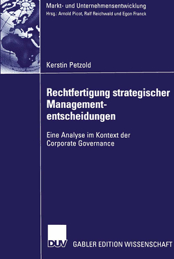 Rechtfertigung strategischer Managemententscheidungen von Nippa,  Prof. Dr. Michael, Petzold,  Kerstin