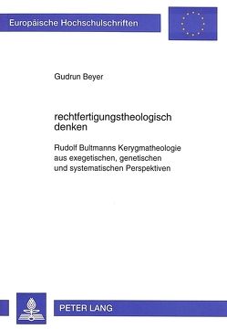 rechtfertigungstheologisch denken von Beyer,  Gudrun