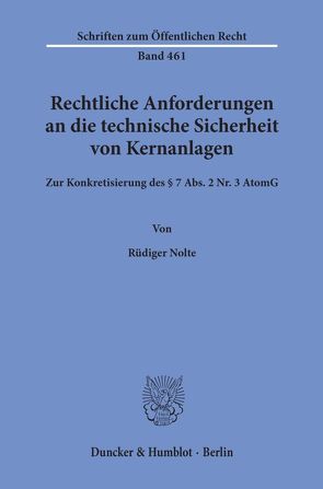 Rechtliche Anforderungen an die technische Sicherheit von Kernanlagen. von Nolte,  Rüdiger