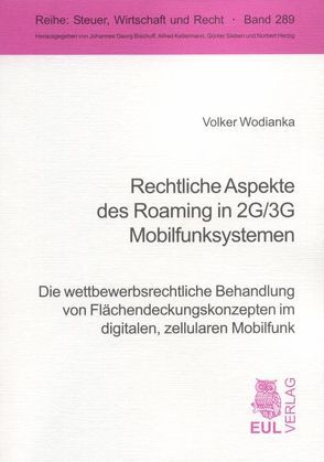 Rechtliche Aspekte des Roaming in 2G/3G Mobilfunksystemen von Wodianka,  Volker