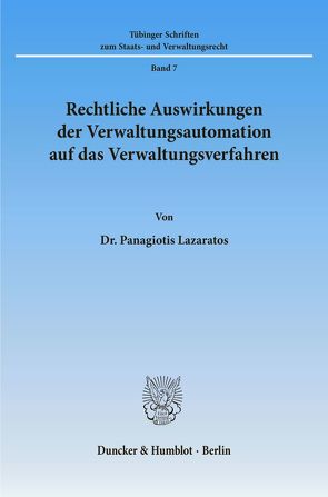 Rechtliche Auswirkungen der Verwaltungsautomation auf das Verwaltungsverfahren. von Lazaratos,  Panagiotis