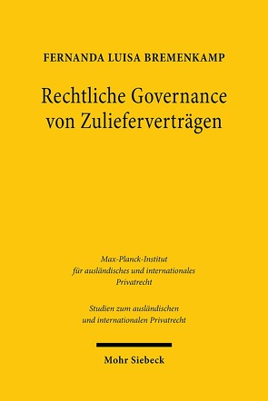 Rechtliche Governance von Zulieferverträgen von Bremenkamp,  Fernanda Luisa