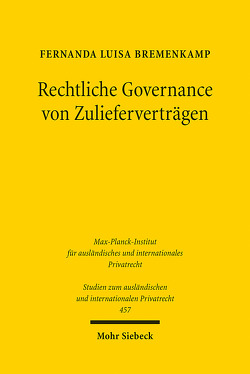 Rechtliche Governance von Zulieferverträgen von Bremenkamp,  Fernanda Luisa