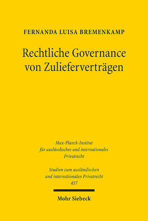 Rechtliche Governance von Zulieferverträgen von Bremenkamp,  Fernanda Luisa