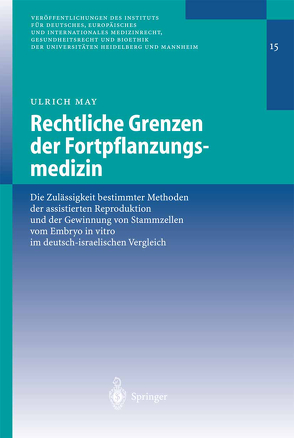 Rechtliche Grenzen der Fortpflanzungsmedizin von May,  Ulrich