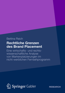 Rechtliche Grenzen des Brand Placement von Reich,  Bettina