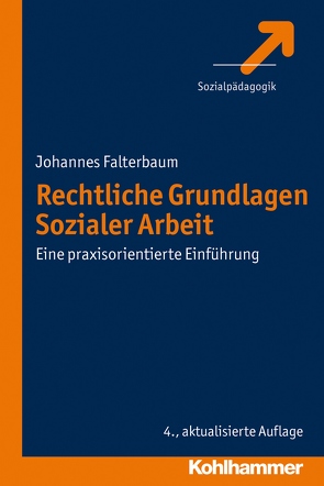 Rechtliche Grundlagen Sozialer Arbeit von Falterbaum,  Johannes