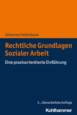 Rechtliche Grundlagen Sozialer Arbeit von Falterbaum,  Johannes