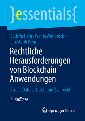 Rechtliche Herausforderungen von Blockchain-Anwendungen von Hein,  Cathrin, Hein,  Christoph, Wellbrock,  Wanja