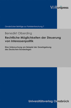 Rechtliche Möglichkeiten der Steuerung von Interessenpolitik von Ipsen,  Jörn, Olberding,  Benedikt