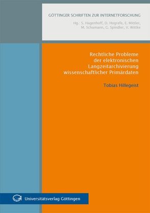 Rechtliche Probleme der elektronischen Langzeitarchivierung wissenschaftlicher Primärdaten von Hillegeist,  Tobias