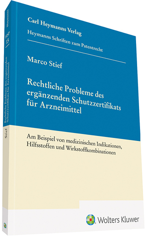 Rechtliche Probleme des ergänzenden Schutzzertifikats für Arzneimittel von Stief,  Marco