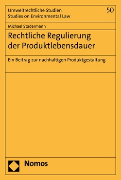 Rechtliche Regulierung der Produktlebensdauer von Stadermann,  Michael