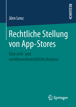 Rechtliche Stellung von App-Stores von Lenz,  Jörn