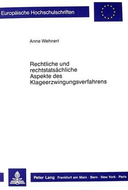 Rechtliche und rechtstatsächliche Aspekte des Klageerzwingungsverfahrens von Wehnert,  Anne