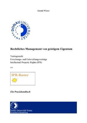 Rechtliches Management von geistigem Eigentum von Wieser,  Gerald