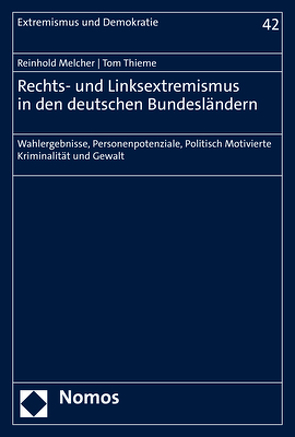 Rechts- und Linksextremismus in den deutschen Bundesländern von Melcher,  Reinhold, Thieme,  Tom