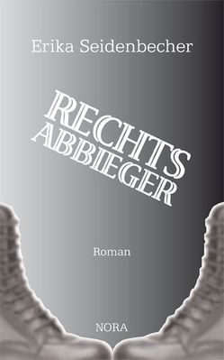 Rechtsabbieger von Seidenbecher,  Erika