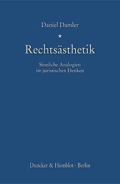 Rechtsästhetik. von Damler,  Daniel