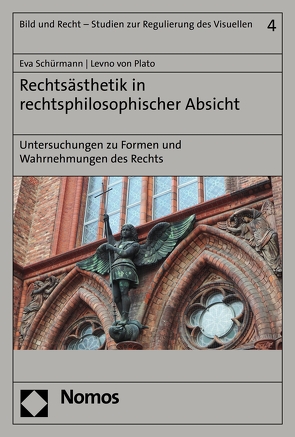 Rechtsästhetik in rechtsphilosophischer Absicht von Plato,  Levno von, Schürmann,  Eva