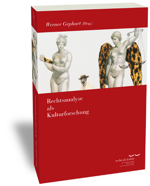 Rechtsanalyse als Kulturforschung von Gephart,  Werner