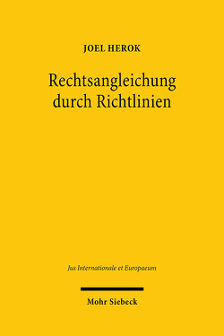 Rechtsangleichung durch Richtlinien von Herok,  Joel