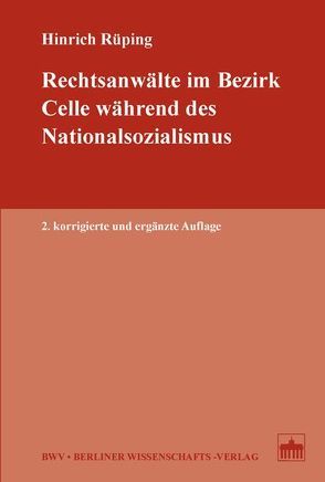 Rechtsanwälte im Bezirk Celle während des Nationalsozialismus von Rüping,  Hinrich