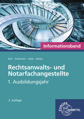 Rechtsanwalts- und Notarfachangestellte, Informationsband von Behr,  Andreas, Grillemeier,  Sandra, Leible,  Klaus, Weiten,  Ellen