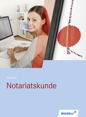 Notariatskunde von Baumgarte,  Peter