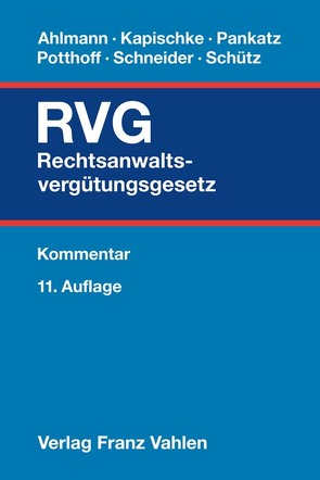 Rechtsanwaltsvergütungsgesetz von Ahlmann,  Sabine, Kapischke,  Christoph, Pankatz,  Elke, Rech,  Marco, Schneider,  Hagen, Schütz,  Ferdinand