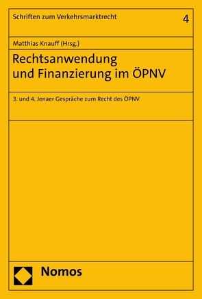 Rechtsanwendung und Finanzierung im ÖPNV von Knauff,  Matthias