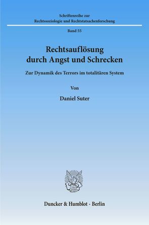 Rechtsauflösung durch Angst und Schrecken. von Suter,  Daniel