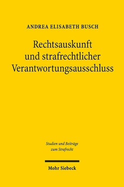 Rechtsauskunft und strafrechtlicher Verantwortungsausschluss von Busch,  Andrea Elisabeth