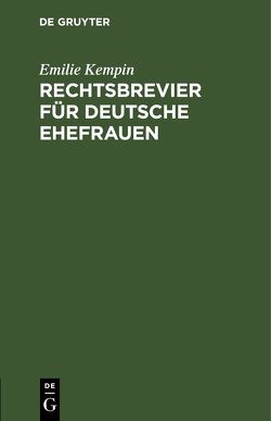 Rechtsbrevier für deutsche Ehefrauen von Kempin,  Emilie