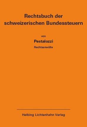 Rechtsbuch der schweizerischen Bundessteuern EL 158 von Pestalozzi Attorneys at Law Ltd