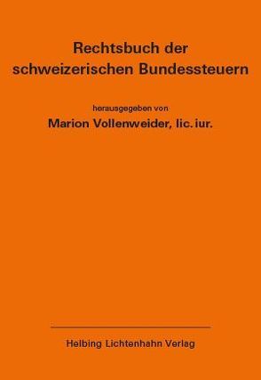 Rechtsbuch der schweizerischen Bundessteuern EL 165: Stand Oktober 2017 von Vollenweider,  Marion