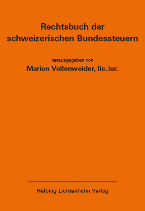 Rechtsbuch der schweizerischen Bundessteuern EL 167 von Vollenweider,  Marion