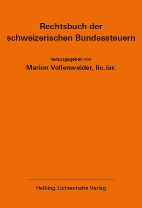 Rechtsbuch der schweizerischen Bundessteuern EL 168 von Vollenweider,  Marion