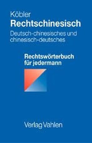 Rechtschinesisch von Duan,  Xinjun, Köbler,  Gerhard, Li,  Xun