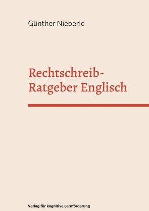 Rechtschreib-Ratgeber Englisch von Nieberle,  Günther