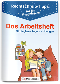 Rechtschreib-Tipps für die Hosentasche – Das Arbeitsheft von Fedke,  Karl, Wetter,  Ute, Wetzel,  Jutta